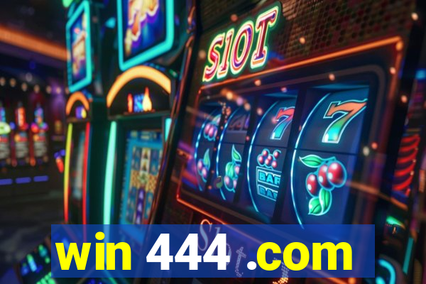 win 444 .com